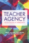 Teacher Agency : An Ecological Approach - eBook