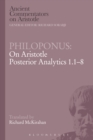 Philoponus: On Aristotle Posterior Analytics 1.1-8 - Book