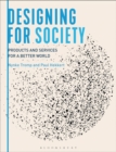 Designing for Society : Products and Services for a Better World - Book