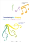 Translating For Singing : The Theory, Art and Craft of Translating Lyrics - Book