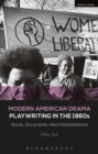 Modern American Drama: Playwriting in the 1960s : Voices, Documents, New Interpretations - Book