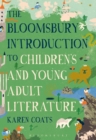 The Bloomsbury Introduction to Children's and Young Adult Literature - eBook