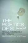 The Poetics of Sleep : From Aristotle to Nancy - Book