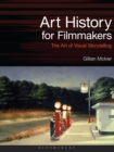 Art History for Filmmakers : The Art of Visual Storytelling - eBook