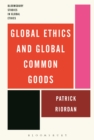 Global Ethics and Global Common Goods - eBook