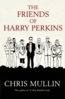FRIENDS OF HARRY PERKINS SIGNED EDITION - Book