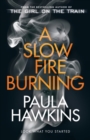 Slow Fire Burning Signed Edition - Book