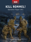 Kill Rommel! : Operation Flipper 1941 - eBook