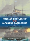 Russian Battleship vs Japanese Battleship : Yellow Sea 1904 05 - eBook