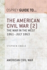 The American Civil War (2) : The war in the West 1861 July 1863 - eBook