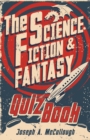 The Science Fiction & Fantasy Quiz Book - Book