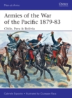 Armies of the War of the Pacific 1879–83 : Chile, Peru & Bolivia - eBook