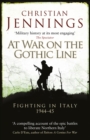 At War on the Gothic Line : Fighting in Italy 1944 45 - eBook