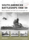 South American Battleships 1908–59 : Brazil, Argentina, and Chile's Great Dreadnought Race - eBook