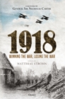 1918 : Winning the War, Losing the War - eBook
