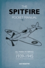 The Spitfire Pocket Manual : 1939-1945 - Book