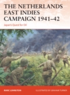 The Netherlands East Indies Campaign 1941-42 : Japan's Quest for Oil - Book