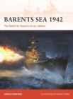 Barents Sea 1942 : The Battle for Russia’s Arctic Lifeline - eBook
