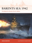 Barents Sea 1942 : The Battle for Russia’s Arctic Lifeline - Book