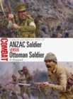 ANZAC Soldier vs Ottoman Soldier : Gallipoli and Palestine 1915-18 - Book