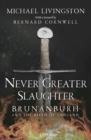 Never Greater Slaughter : Brunanburh and the Birth of England - Book