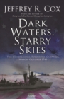 Dark Waters, Starry Skies : The Guadalcanal-Solomons Campaign, March–October 1943 - Book