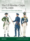The US Marine Corps 1775–1859 : Continental and United States Marines - eBook
