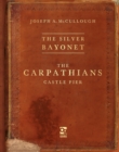 The Silver Bayonet: The Carpathians: Castle Fier - Book