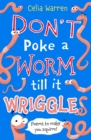 Don't Poke a Worm till it Wriggles - Book