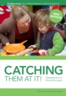 Catching Them at It! : Assessment in the Early Years - Book