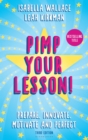Pimp your Lesson! : Prepare, Innovate, Motivate and Perfect (New edition) - Book