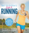 Nell McAndrew's Guide to Running : Everything you Need to Know to Train, Race and More - Book