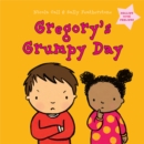 Gregory's Grumpy Day: Dealing with Feelings - Book