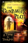 The Gunpowder Plot : A Time for Treason - Book