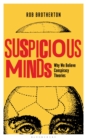 Suspicious Minds : Why We Believe Conspiracy Theories - Book