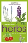 Green Guide to Herbs Of Britain And Europe - Book