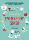 Everybody Sing! Science : Five Fantastic Songs Full of Fascinating Facts - Book
