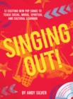 Singing Out! : 12 Exciting New Pop Songs to Teach Social, Moral, Spiritual and Cultural Learning - Book
