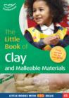 The Little Book of Clay and Malleable Materials : Little Books with Big Ideas (41) - eBook
