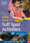 The Little Book of Tuff Spot Activities : Little Books with Big Ideas (52) - eBook