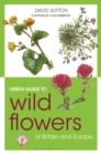 Green Guide to Wild Flowers Of Britain And Europe - Book