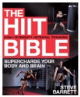 The HIIT Bible : Supercharge Your Body and Brain - eBook