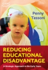 Reducing Educational Disadvantage: A Strategic Approach in the Early Years - Book