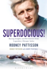 Superdocious! : Racing Insights and Revelations from Legendary Olympic Sailor Rodney Pattisson - Book
