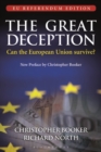 The Great Deception : Can the European Union survive? - EU Referendum Edition - Book