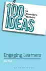 100 Ideas for Secondary Teachers: Engaging Learners - eBook
