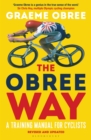 The Obree Way : A Training Manual for Cyclists - ‘A MUST-READ’ CYCLING WEEKLY - Book
