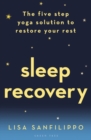 Sleep Recovery : The five step yoga solution to restore your rest - Book