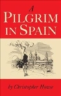 A Pilgrim in Spain - Book