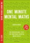 One Minute Mental Maths for Ages 7-9 : 160 photocopiable tests for practising essential maths skills - Book